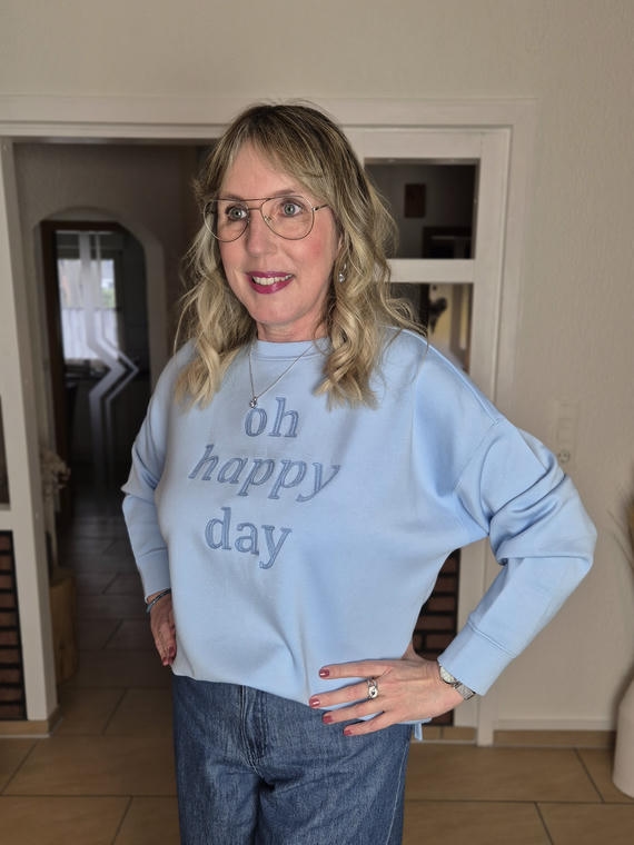 oh happy day Sweatshirt